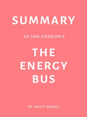 cover image of Summary of Jon Gordon's the Energy Bus by Swift Reads